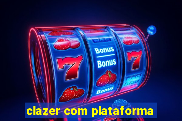 clazer com plataforma